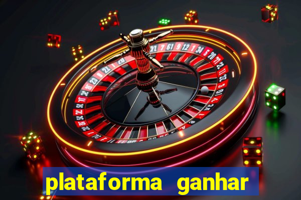 plataforma ganhar dinheiro jogando